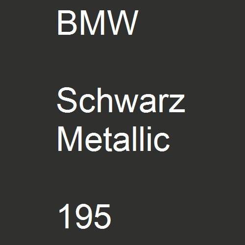 BMW, Schwarz Metallic, 195.